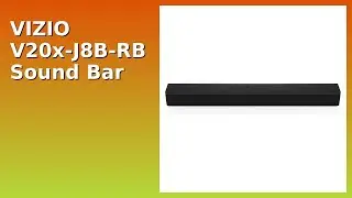 REVIEW (2025): VIZIO V20x-J8B-RB Sound Bar. Features.