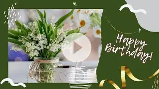Wonderful Spring Birthday!