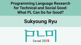 [PLDI'25] Programming Language Research for Technical and Social Good: What PL Can Do for Good?