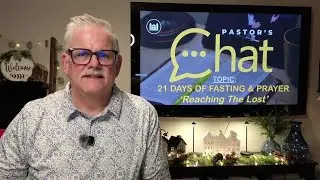 Pastor's Chat | 21 Days: Reaching The Lost  | 18 Jan 2026