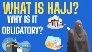 What Is Hajj? Why Do Muslims Go to Makkah? | Islam Explained Simply