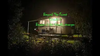 Beyond The Forest: episode 5 Beware of the friendly stranger