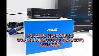 ASUS NUC 12 Pro Upgrade | RAM & SSD Installation Guide (Model 90AR00D1-M00030)