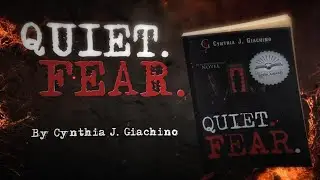Quiet. Fear. by Cynthia J. Giachino | Book Trailer | ReadersMagnet