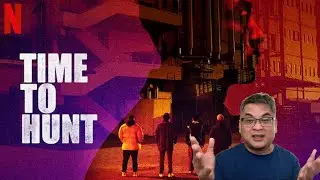 NETFLIX - Time To Hunt movie Review - NON spoilers