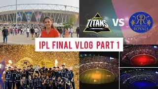 IPL FINAL 2022 VLOG Part 1 Gujarat Titans v Rajasthan Narendra Modi Stadium Ahmedabad Cricket India