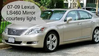 07-10 Lexus LS460 side Mirror courtesy light replacement