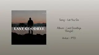 PTD -  Let You Go