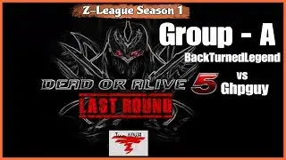 DOA5LR Z-League (Group - A) BackTurnedLegend vs Ghpguy