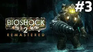 Twitch Livestream - BioShock 2 Remastered Part 3
