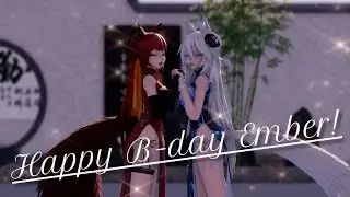 [MMD] Happy B day Ember! x3