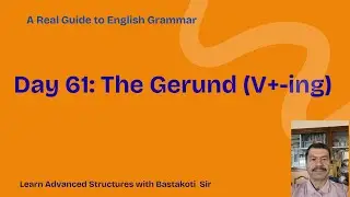 Day 61 Gerund as Noun Subject