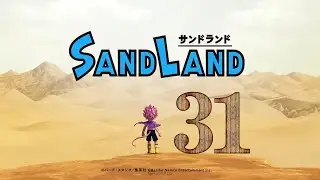 Lets Play Sand Land ep.31 Welcome to Forest Land {Boss Fight}
