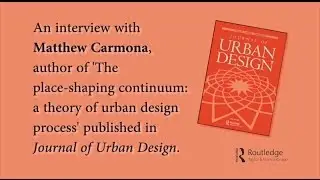 Matthew Carmona: 'The Place-shaping Continuum: a theory of urban design process'