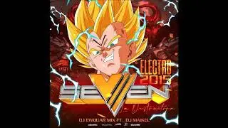 ELEKTRO SEVEN  DJ EWDUAR MIX Ft  DJ MAIKEL
