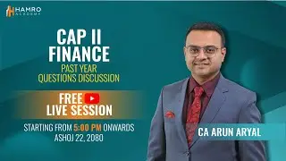 CAP II Financial Management | June 2023 Questions Discussion  | CA Arun Aryal | Hamro Academy CA