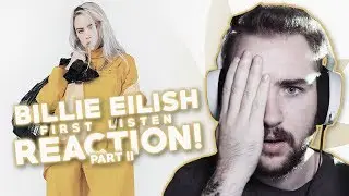 BILLIE EILISH | First Listen | Reaction! Part 2