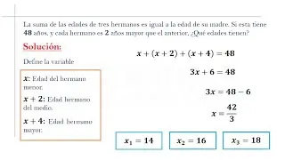 La suma de las edades de tres hermanos es igual a la edad de su madre. Si esta tiene 𝟒𝟖 años...