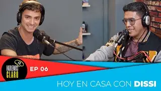 Nuevas entrevista Feat Dissi |Hablemos Claro | EP 06