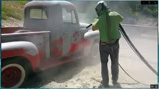 Blasting Paint & Rust From an Old Chevy Pickup
