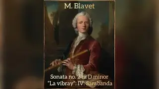 M. Blavet Flute sonata no. 2 in D minor &ldquo;La vibray