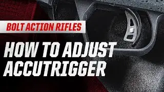 How to Adjust the AccuTrigger on Savage Bolt Action Rimfire Rifles