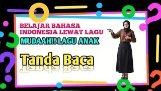 🔴 LAGU ANAK - BELAJAR BAHASA INDONESIA LEWAT LAGU - TANDA BACA
