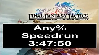 Final Fantasy Tactics The War of the Lions Speedrun Any% 3:47:50 #finalfantasy #speedrun #mobile