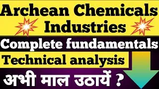 Archean Chemicals Complete fundamentals and Technical analysis.