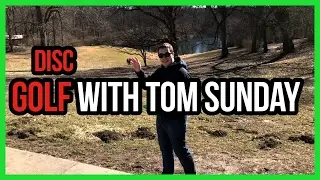 Disc Golf With Tom, Last Time Ever?