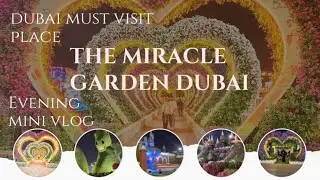 Exploring Miracle Garden Dubai 🌸 | Short Family Travel Vlog