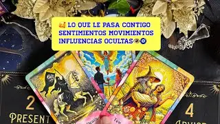 🥰 Qué le pasa contigo?❤️ PENSAMIENTOS, SENTIMIENTOS, INFLUENCIAS O OCULTAS, LO QUE HARÁ 🔮👁️￼