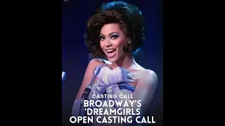 📣 Casting Call Broadway&rsquo;s &ldquo;Dreamgirls&rdquo; Open Casting Call 🎭✨