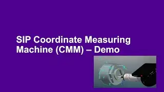SIP Coordinate Measuring Machine (CMM) &ndash; Demo
