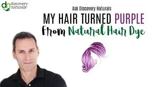 What Do I Do If My Hair Turns A Purple Color? | Ask Discovery Naturals