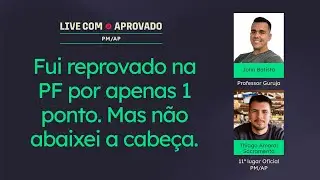 Live com Aprovado - Thiago Amaral - 11&ordf; lugar Oficial PM/AP