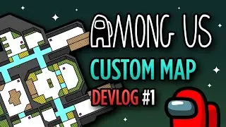Among Us: Fan Map Devlog (Part 1)