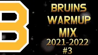 Boston Bruins 2021-22 Warmup Mix #3