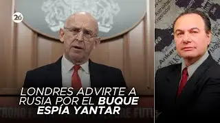 🇬🇧🇷🇺 Londres advierte a Rusia por el buque esp&iacute;a Yantar en sus costas | El an&aacute;lisis de Manuel Castro