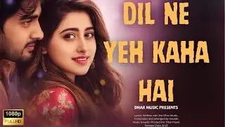 🎵Dil Ne Yeh Kaha Hai”” Bollywood Romantic Song 2025 | Dhar Music Hindi Presents 🎵