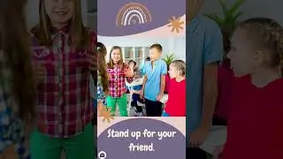 Friendship Skills: How to Stand Up for a Friend #peacelovelearn #socialemotionallearning #friendship