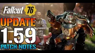 Fallout 76: Update 1.59 Patch Notes! Season 7, New Allies, Fixes & More (Update 1.6.2.16)