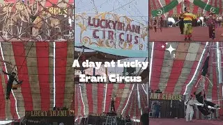 A day at Lucky Irani Circus Multan | Eid Day 02 Vlog | Eid ul Fitar 2024 Vlog | Explorer 2.0