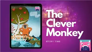 The Clever Monkey | Stories for Kids | Smart Kids Learning English