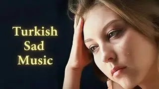 💔 Turkish Sad Songs 2025 | Deep Türkçe Emotions & Slow Hits