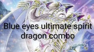 Blue eyes ultimate spirit dragon 3 card combo (without blue eyes spirit dragon)