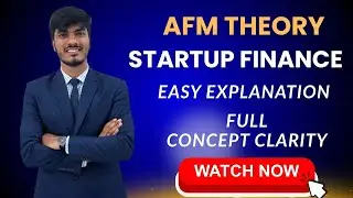 Startup Finance Theory | Full Lectures for CA Final AFM I Detailed + Easy Notes