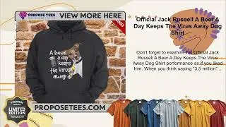 Official Jack Russell A Beer A Day Keeps The Virus Away Dog Shirt