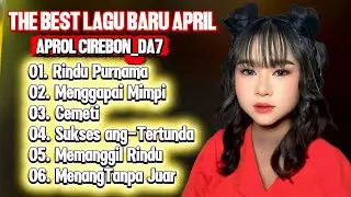 APRIL DA7 FULL ALBUM TERBARU - RINDU PURNAMA - CEMETI - SUKSES YANG TERTUNDA