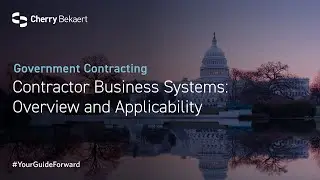 Contractor Business Systems: Overview and Applicability